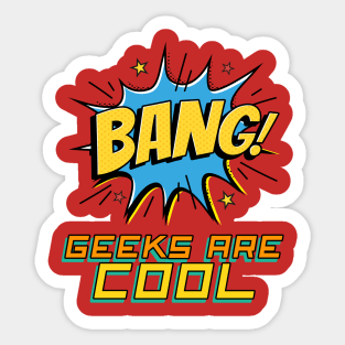 BANG geeks are cool. geeky Sticker